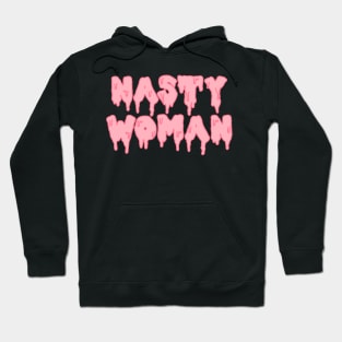 NASTY WOMAN Hoodie